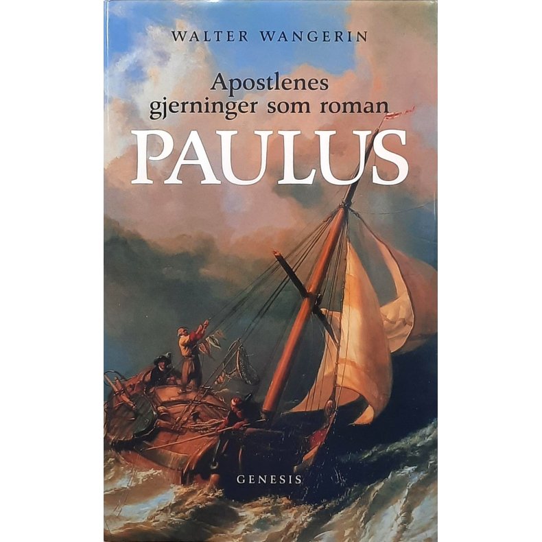 Walter Wangerin - Apostlenes gjerninger som roman - Paulus - Innbundet