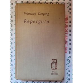 Warwick Deeping - Repergata