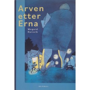 Wegard Harsvik - Arven etter Erna