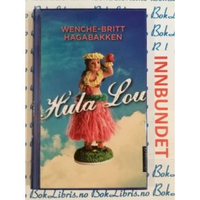 Wenche-Britt Hagabakken - Hula Lou (I)