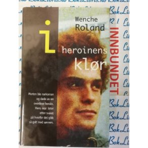 Wenche Roland - I heroinens klr (I)