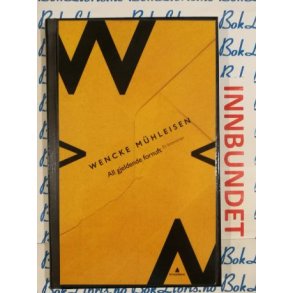 Wencke Mhleisen - All gjeldende fornuft (I)