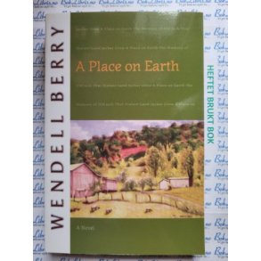 Wendell Berry - A Place on Earth