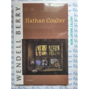 Wendell Berry - Nathan Coulter