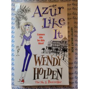 Wendy Holden - Azur Like It