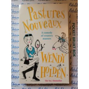 Wendy Holden - Pastures Nouveaux