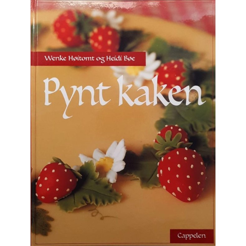 Pynt kaken (Innbundet)