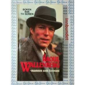 Werbell / Clarke - Raoul Wallenberg-mannen som forsvant