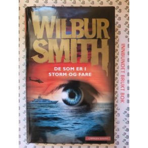 Wilbur Smith - De som er i storm og fare