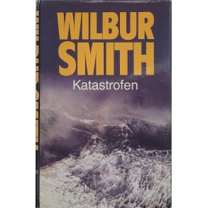 Wilbur Smith - Katastrofen - (Innbundet)