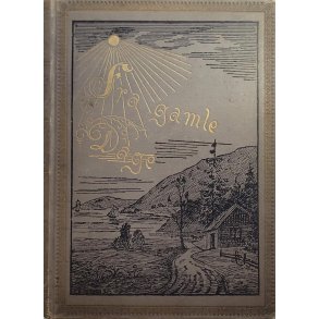 Willas Hanssen - Fra gamle Dage. Mrkelige fortllinger og biografier. 