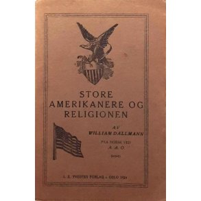 William Dallmann - Store Amerikanere og religionen (Heftet)