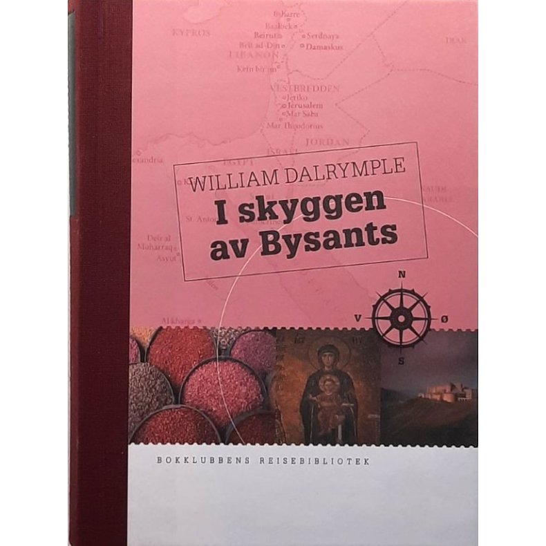 William Dalrymple - I skyggen av Bysants - Innbundet