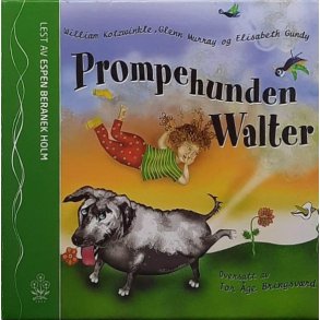 William Kotzwinkle - Prompehunden Walter (Lydbok)