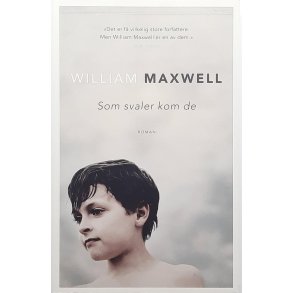 William Maxwell - Som svaler kom de