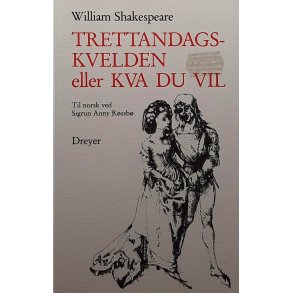 William Shakespeare - Trettandagskvelden eller Kva du vil