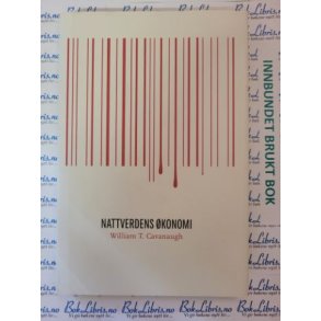 William T Cavanaugh - Nattverdens konomi