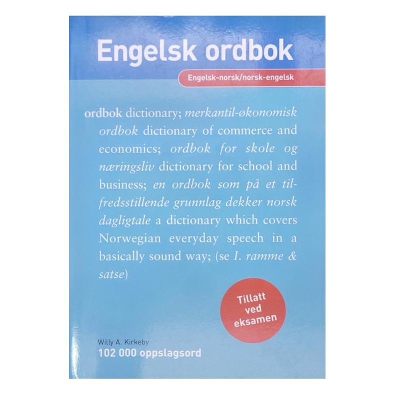 Willy A. Kirkeby - Engelsk ordbok - Engelsk - Norsk - Norsk - Engelsk