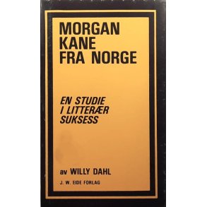 Willy Dahl - Morgan Kane fra Norge - En studie i litter�r suksess