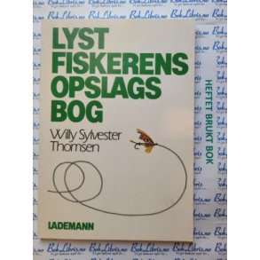 Willy Sylvester Thomsen - Lystfiskerens opslagsbog