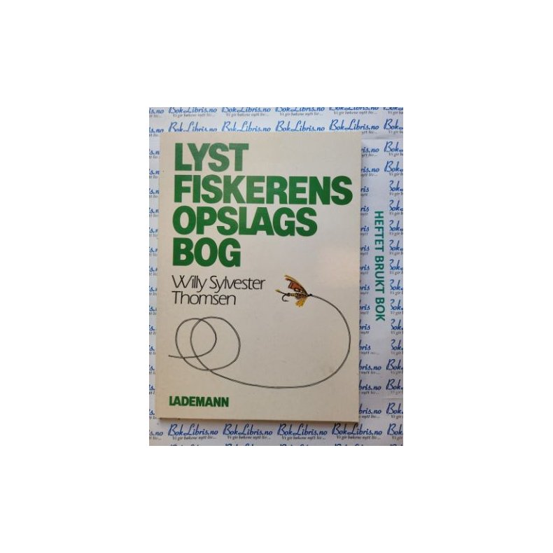 Willy Sylvester Thomsen - Lystfiskerens opslagsbog