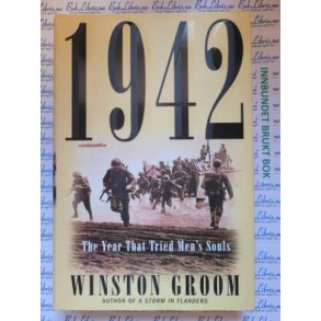 Winston Groom - 1942 - The Year That Tried Man's Souls