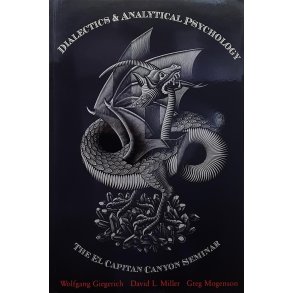 Wolfgang Giegerich m. fl. - Dialectics and Analytical Psychology