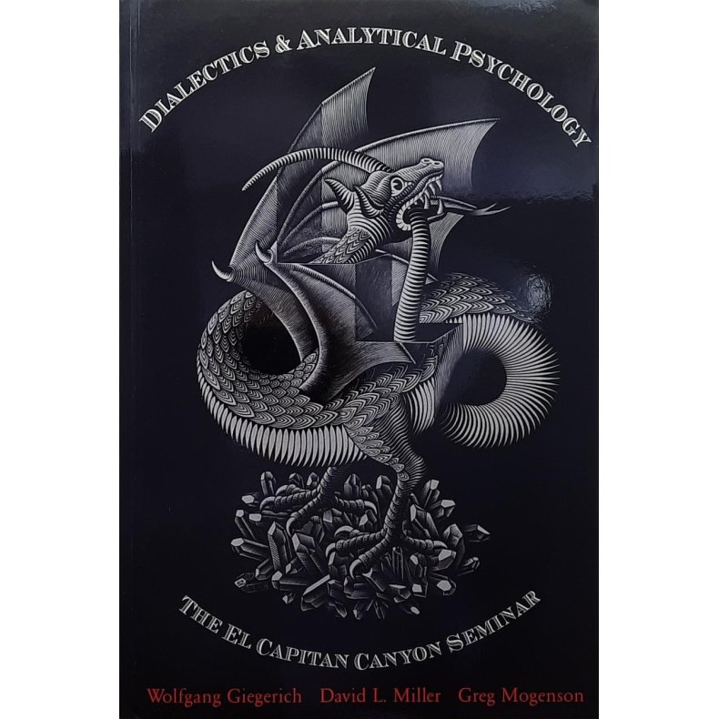 Wolfgang Giegerich m. fl. - Dialectics and Analytical Psychology