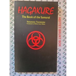 Yamamoto Tsunetomo - Hagakure: The Book of the Samurai