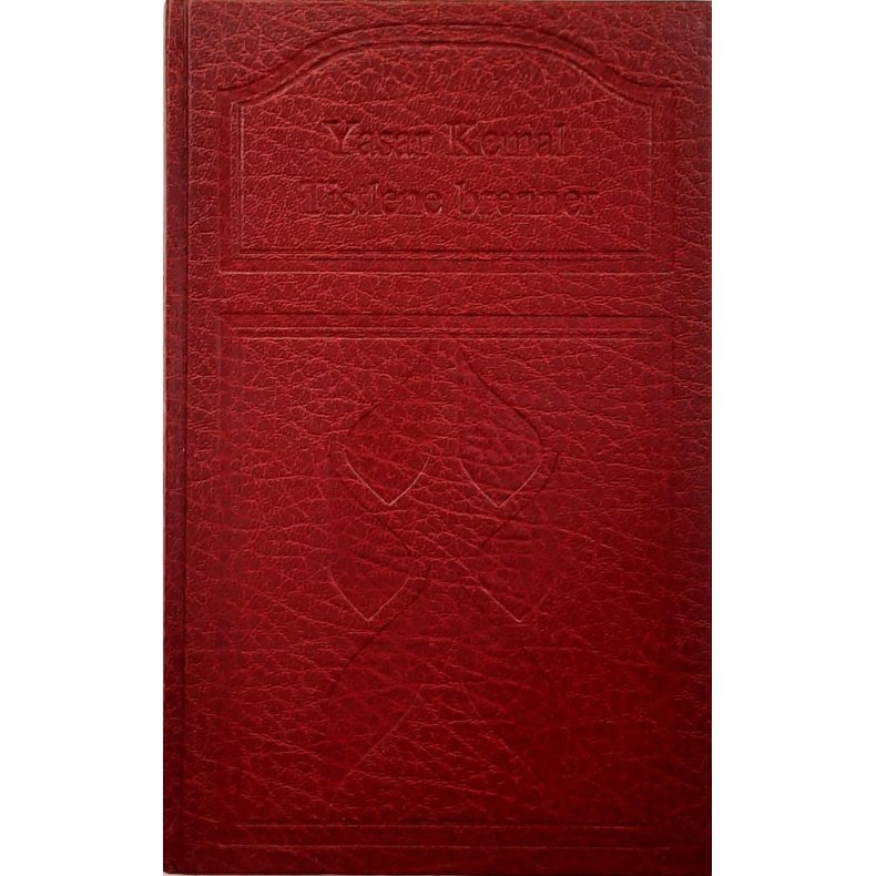 Yasar Kemal - Tistlene brenner - Innbundet