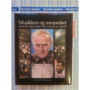 Yehudi Menuhin og Curtis W. Davis - Musikken og mennesket