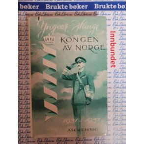 Yngvar Hauge - Kongen av Norge 1931-1957.