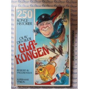 Yngvar Holm - 250 Kongehistorier - Olav den Blide Gla'Kongen