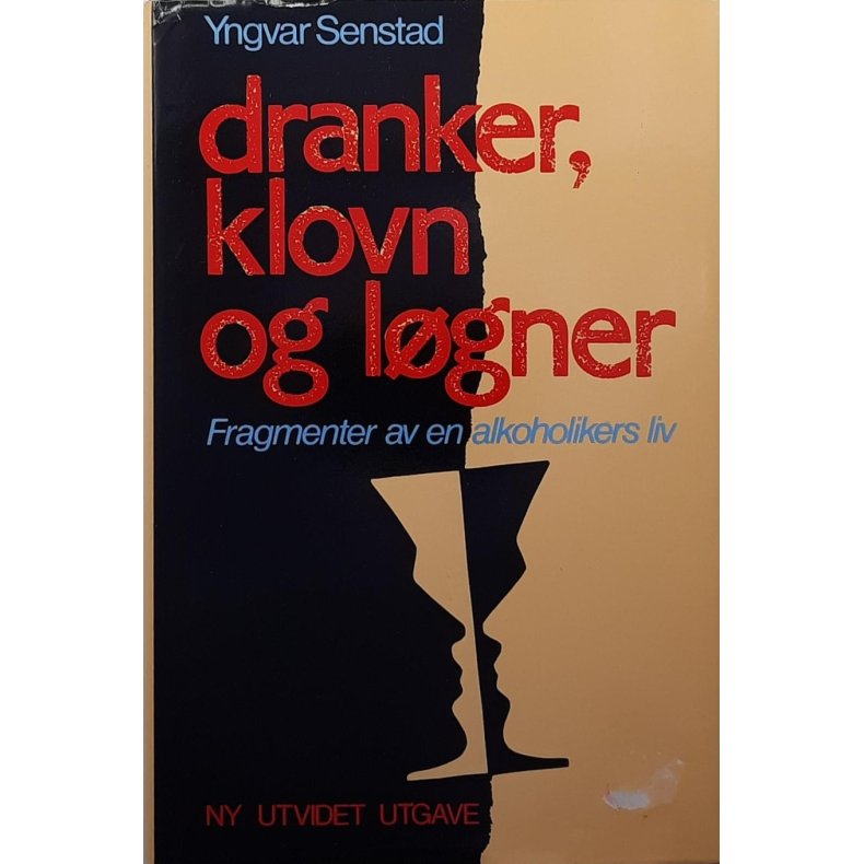 Yngvar Senstad - Dranker, klovn og lgner (Innbundet)
