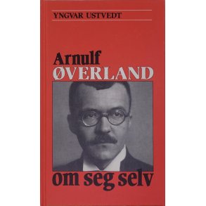 Yngvar Ustvedt - Arnulf verland om seg selv (Innbundet)