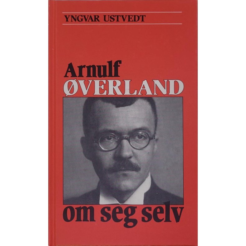 Yngvar Ustvedt - Arnulf verland om seg selv (Innbundet)