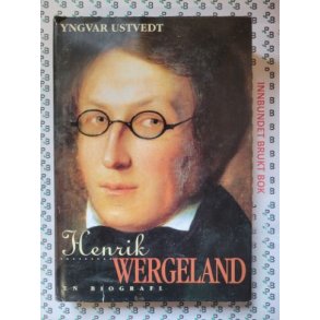 Yngvar Ustvedt - Henrik Wergeland - En biografi