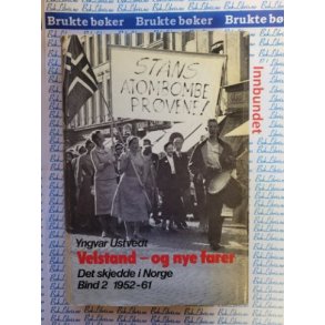 Yngvar Ustvedt - Velstand - og nye farer. Det skjedde i Norge. 1952-61