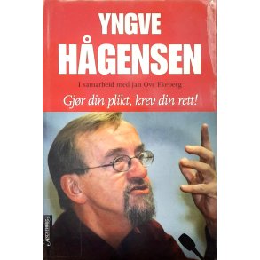Yngve Hgensen - Gjr din plikt, krev din rett! (I)