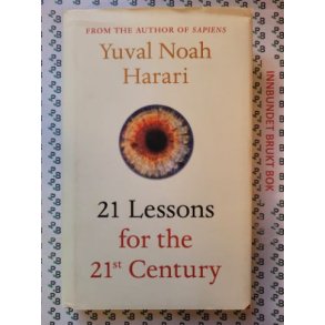 Yuval Noah Harari - 21 Lessons for the 21st Century