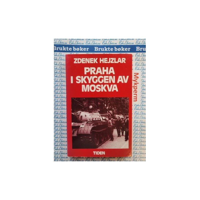 Zdenek Hejzlar - Praha i skyggen av Moskva