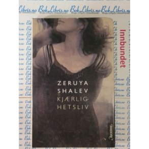 Zeruya Shalev - Kjrlighetsliv