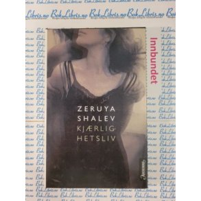Zeruya Shalev - Kjrlighetsliv