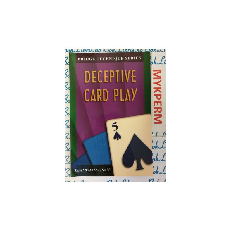 David Bird &amp; Marc Smith - Deceptive card play