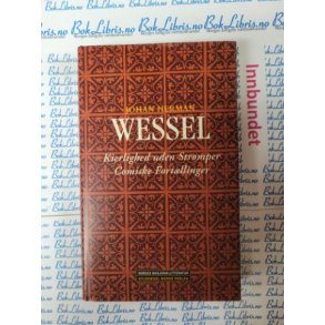 Johan Herman Wessel - Kierlighed uden strmper - Comiske Fortllinger