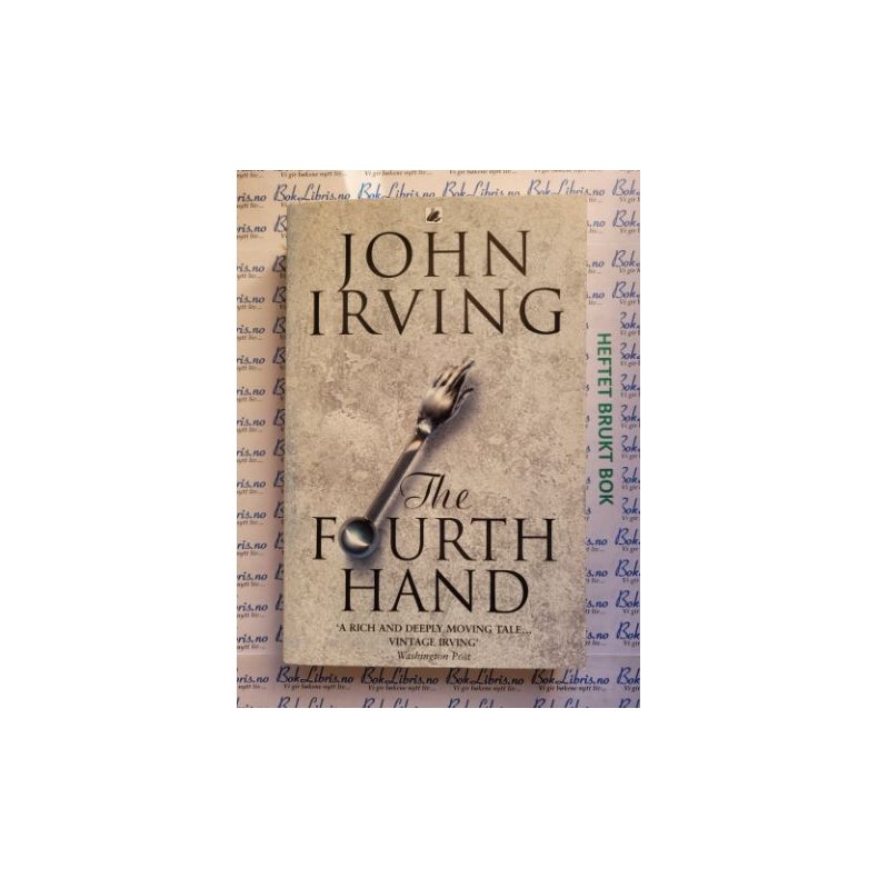 John Irving - The Fourth Hand