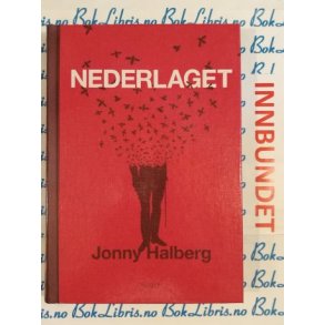 jonny Halberg - Nederlaget (I)
